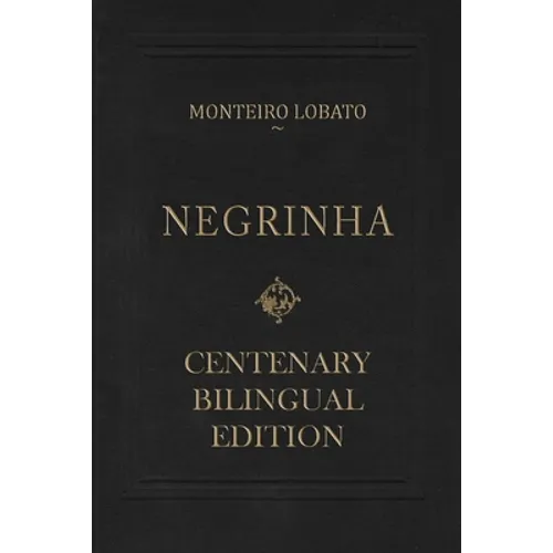 Negrinha - Centenary Bilingual Edition: & the 1920 first edition facsimile - Paperback