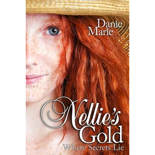 Nellie's Gold: Where Secrets Lie - Paperback