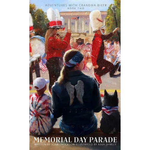 Memorial Day Parade: An Adventure of Citizenship and Patriotism - Hardcover