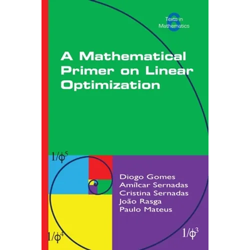 A Mathematical Primer on Linear Optimization - Paperback