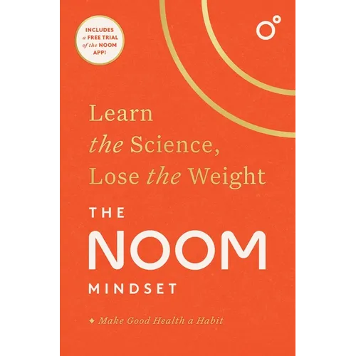 The Noom Mindset: Learn the Science, Lose the Weight - Hardcover