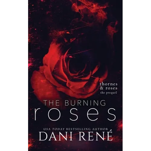 The Burning Roses: (Thornes & Roses Series Prequel): Limited Edition - Paperback