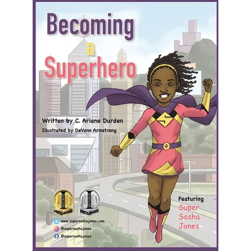 Becoming a Superhero: Healthy Eating Inspires Kids Superpowers - Hardcover