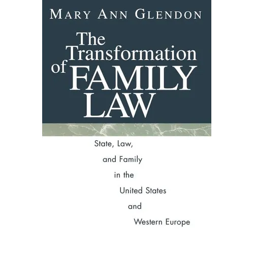 The Transformation of Family Law: State, Law, and Family in the United States and Western Europe - Paperback