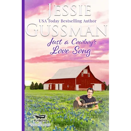 Just a Cowboy's Love Song (Sweet Western Christian Romance Book 10) (Flyboys of Sweet Briar Ranch in North Dakota) - Paperback