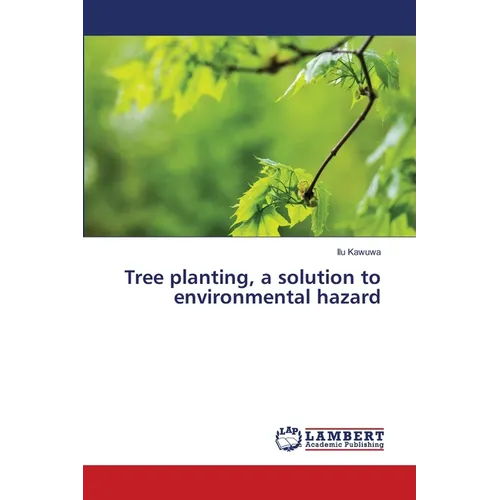 Tree planting, a solution to environmental hazard - Paperback