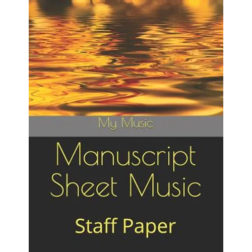 Manuscript Sheet Music: Staff Paper - Paperback