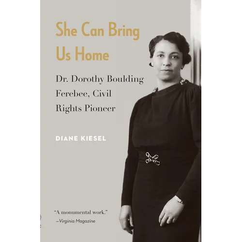 She Can Bring Us Home: Dr. Dorothy Boulding Ferebee, Civil Rights Pioneer - Paperback