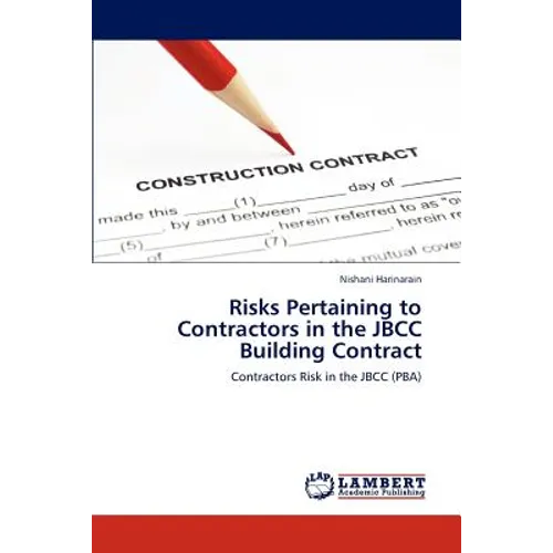 Risks Pertaining to Contractors in the JBCC Building Contract - Paperback