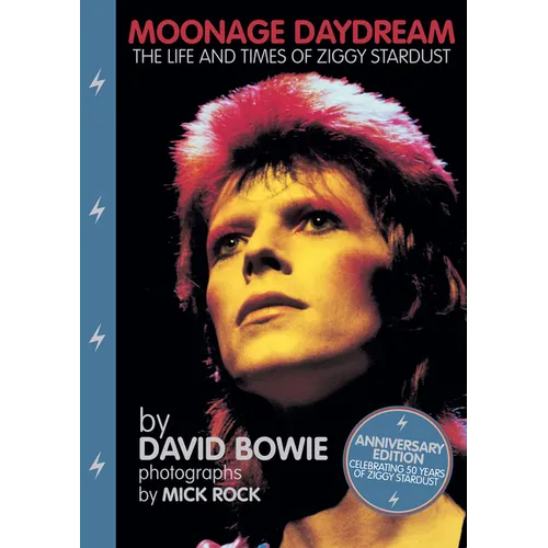 Moonage Daydream: The Life & Times of Ziggy Stardust - Hardcover