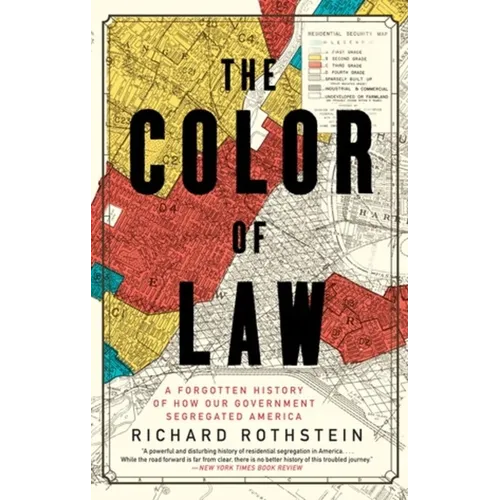 The Color of Law: A Forgotten History of How Our Government Segregated America - Paperback