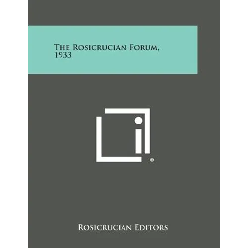 The Rosicrucian Forum, 1933 - Paperback