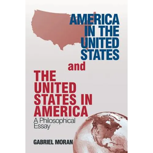 America in the United States and the United States in America: A Philosophical Essay - Paperback