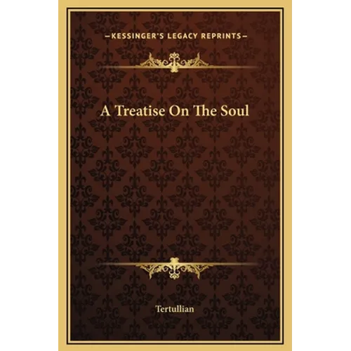 A Treatise On The Soul - Hardcover