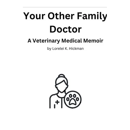 Your Other Family Doctor: A Veterinary Medical Memoir - Paperback