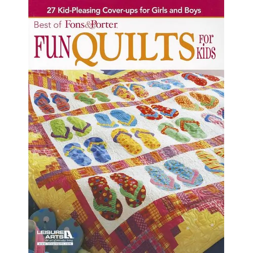 Best of Fons & Porter: Fun Quilts for Kids: 27 Kid-Pleasing Cover-Ups for Girls and Boys - Paperback