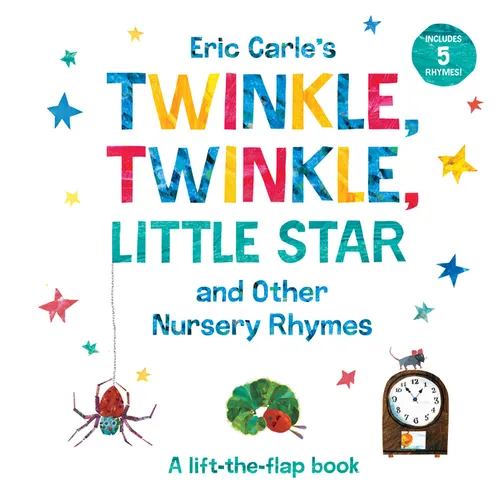 Eric Carle's Twinkle, Twinkle, Little Star and Other Nursery Rhymes: A Lift-The-Flap Book - Board Book