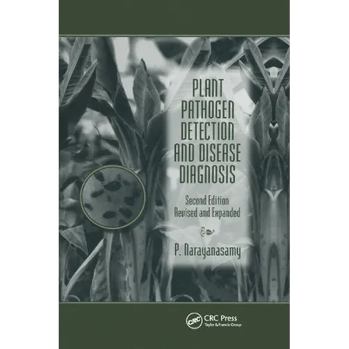 Plant Pathogen Detection and Disease Diagnosis - Paperback