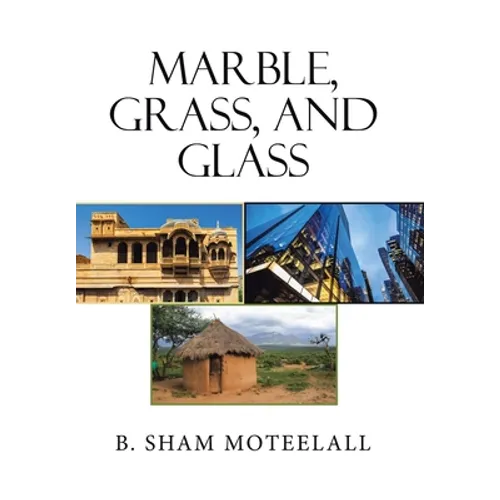 Marble, Grass, and Glass - Hardcover