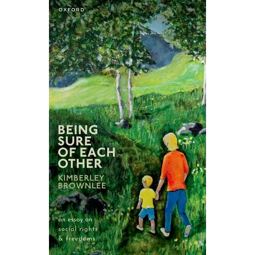 Being Sure of Each Other: An Essay on Social Rights and Freedoms - Paperback