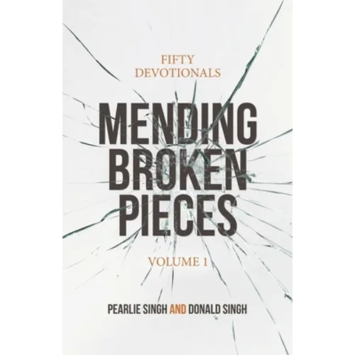 Mending Broken Pieces: Fifty Devotionals - Paperback