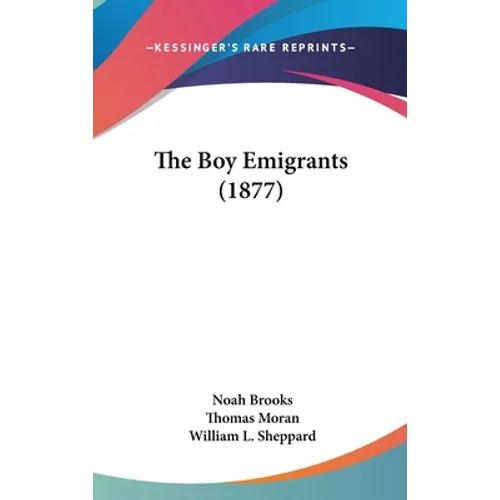 The Boy Emigrants (1877) - Hardcover