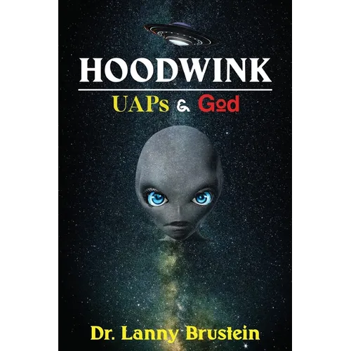Hoodwink: UAPs & God - Paperback