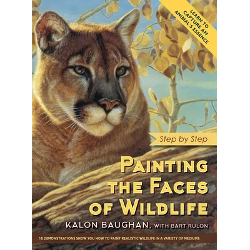 Painting the Faces of Wildlife: Step by Step - Hardcover