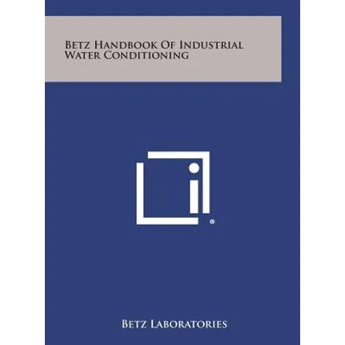 Betz Handbook of Industrial Water Conditioning - Hardcover