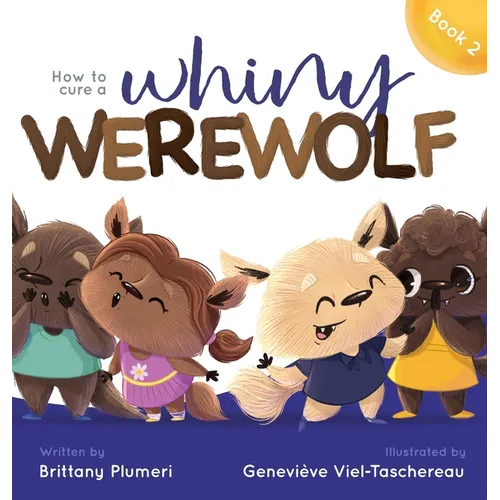 How to Cure a Whiny Werewolf - Hardcover