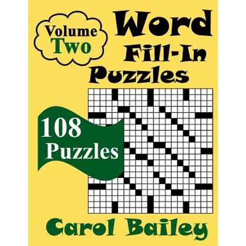 Word Fill-In Puzzles, Volume 2, 108 Puzzles - Paperback