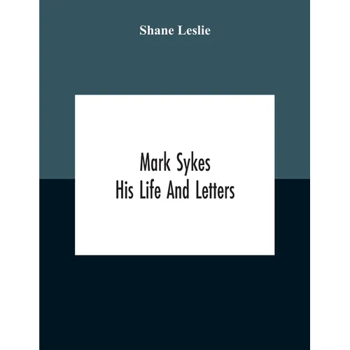 Mark Sykes: His Life And Letters - Paperback