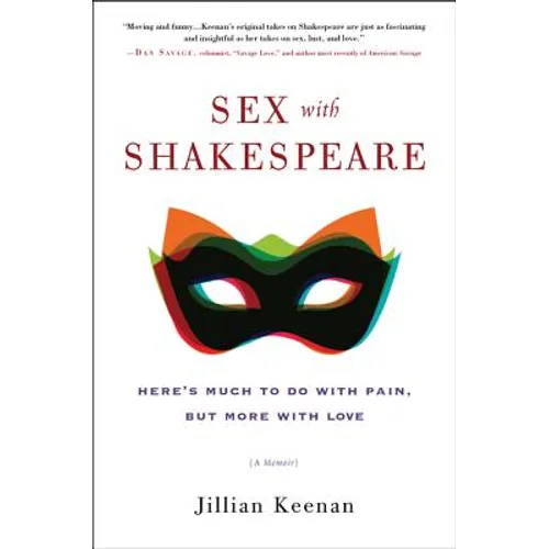 Sex with Shakespeare: Here's Much to Do with Pain, But More with Love - Paperback