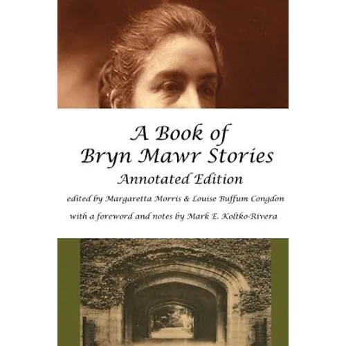 A Book of Bryn Mawr Stories: Annotated Edition - Paperback