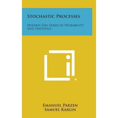 Stochastic Processes: Holden-Day Series in Probability and Statistics - Hardcover