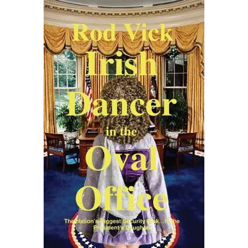 Irish Dancer in the Oval Office - Paperback