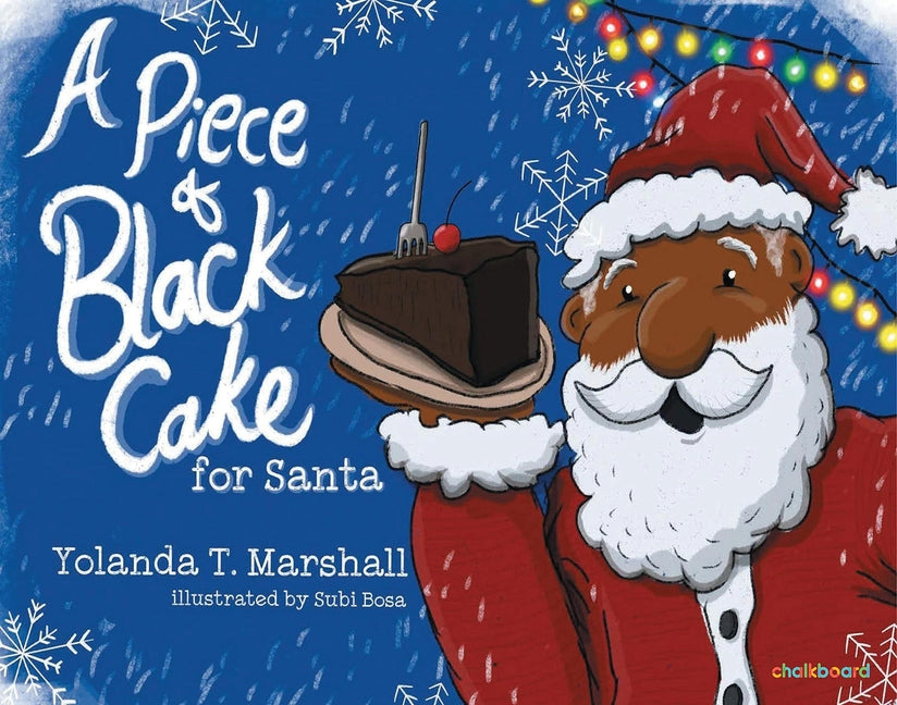Piece of Black Cake for Santa (Femi and Her Friends Plan to Leave Traditional Caribbean Treats for Santa, Including Black Cake. the)