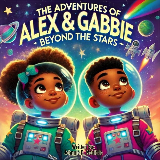 The Adventures of Alex & Gabbie: Beyond the Stars