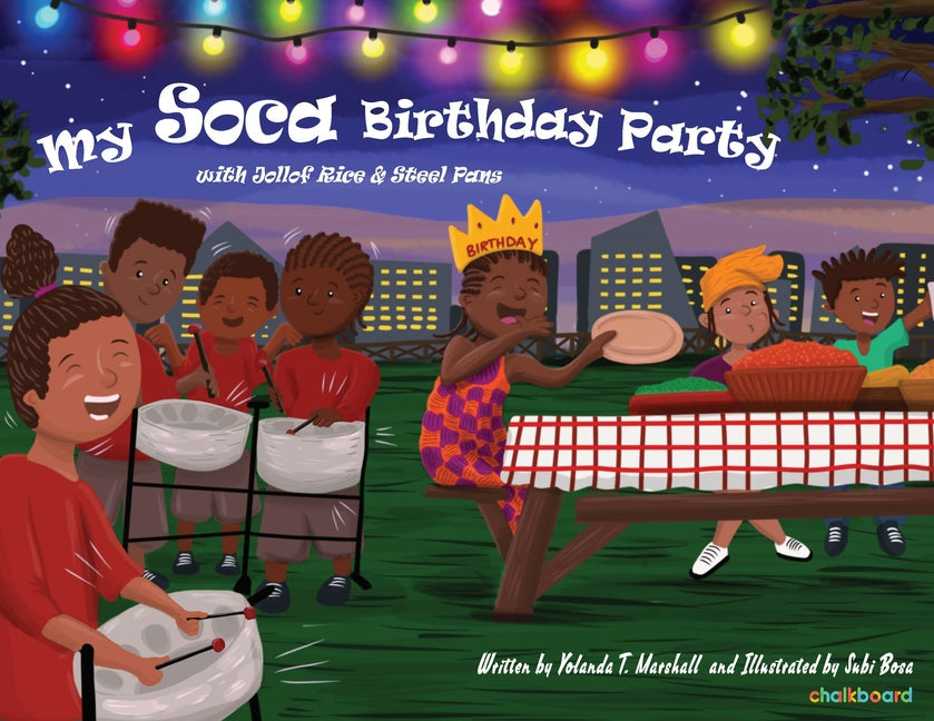 My Soca Birthday Party: with Jollof Rice and Steel Pans (As Anne?s Birthday Drew Close, Her Friends Prepared a Soca Party. Anne Loves the Sound of Car