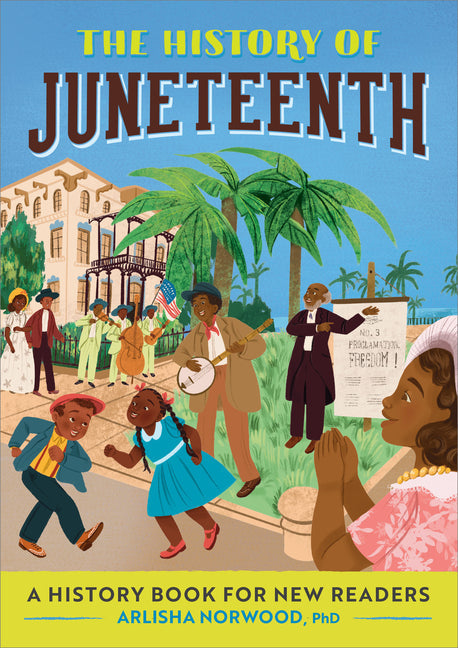 History of Juneteenth: A History Book for New Readers