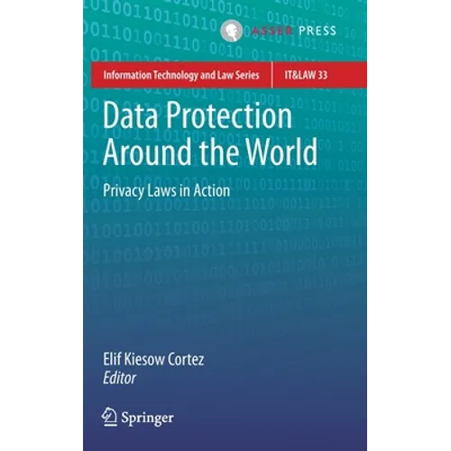 Data Protection Around the World: Privacy Laws in Action - Hardcover
