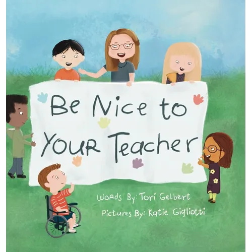 Be Nice to Your Teacher - Hardcover