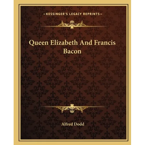 Queen Elizabeth And Francis Bacon - Paperback