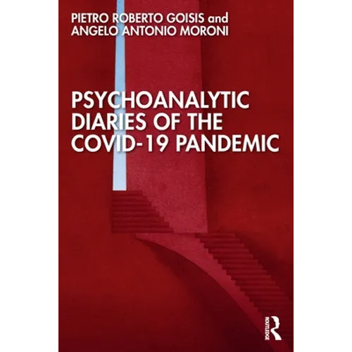 Psychoanalytic Diaries of the Covid-19 Pandemic - Paperback