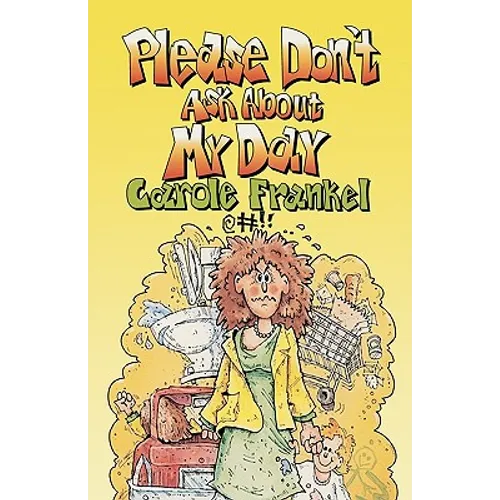 Please Don't Ask About My Day - Paperback