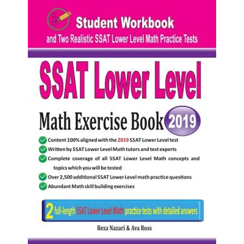 SSAT Lower Level Math Exercise Book: Student Workbook and Two Realistic SSAT Lower Level Math Tests - Paperback