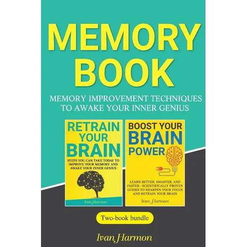 Memory Book: Memory Improvement Techniques to Awake Your Inner Genius - Paperback