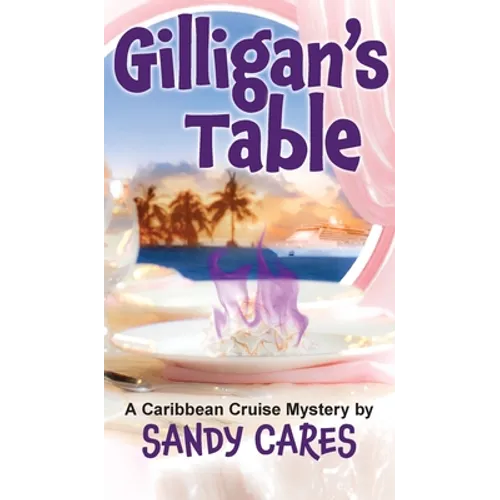 Gilligan's Table: A Caribbean Cruise Mystery - Hardcover