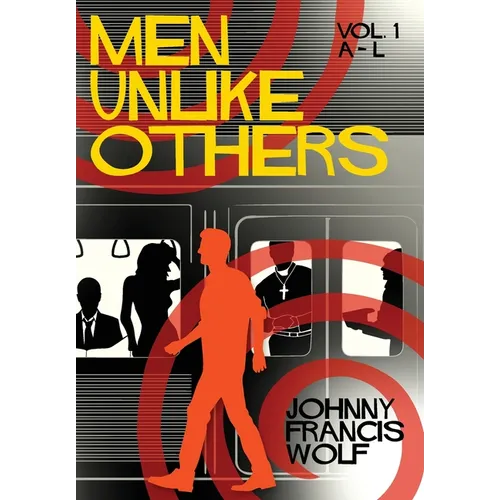 Men Unlike Others: Volume 1, A-L - Hardcover