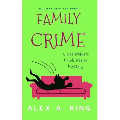 Family Crime: A Kat Makris Greek Mafia Novel - Paperback